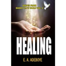 Healing: A Collection of Messages on Healing by E. A. Adeboye