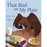 That Bird on My Plate