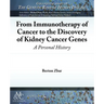 From Immunotherapy of Cancer to the Discovery of Kidney Cancer Genes: A Personal History