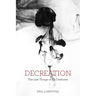 Decreation: The Last Things of All Creatures