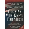 The Man Who Knew Too Much: Hired to Kill Oswald and Prevent the Assassination of JFK