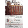 A Jane Austen Christmas: Regency Christmas Traditions