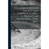 The Appreciation of Ancient and Medieval Science During the Renaissance (1450-1600)