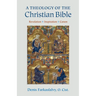 A Theology of the Christian Bible: Revelation - Inspiration - Canon