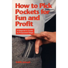 How to Pick Pockets for Fun and Profit: A Magician's Guide to Pickpocket Magic