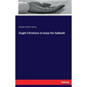 Ought Christians to keep the Sabbath