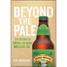 Beyond the Pale: The Story of Sierra Nevada Brewing Co.
