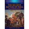 The Decisive Battles of India - The Illustrated Edition