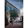 Following The Grand Tour: To Italy, France & Spain