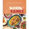 Souk to Table: Vibrant Middle Eastern Dishes for Everyday Meals