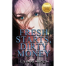 Fresh Starts, Dirty Money