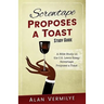 Screwtape Proposes a Toast Study Guide: A Bible Study on the C.S. Lewis Essay Screwtape Proposes a Toast