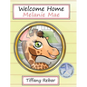 Welcome Home Melanie Mae