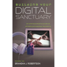 Building Your Digital Sanctuary: An Introductory Guide to Effective Digital Ministry