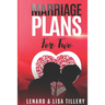 Marriage Plans For Two: Before and After the Wedding