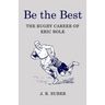 Be the Best: The Rugby Career of Eric Bole