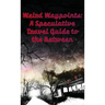 Weird Waypoints: A Speculative Travel Guide to the Between