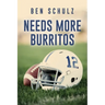 Needs More Burritos