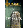 The Trial & The Two Sisters