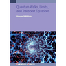 Quantum Walks, Limits, and Transport Equations