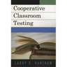 Cooperative Classroom Testing