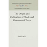 The Origin and Cultivation of Shade and Ornamental Trees
