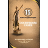 15 Courtroom Cases: Tales of Legal Intrigue