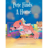 Pete Finds A Home