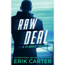Raw Deal: A Ty Draker Action Thriller