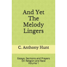 And Yet The Melody Lingers: Essays, Sermons and Prayers On Religion and Race