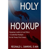 The Holy Hookup: Equipping Leaders to Lead Others: A Leadership Paradigm for the Twenty First Century