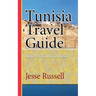 Tunisia Travel Guide: Information Tourism