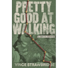 Pretty Good at Walking: A Family Journey