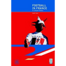Football in France: A Cultural History