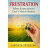 Frustration: When Expectations Don't Match Reality