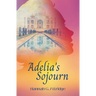 Adelia's Sojourn