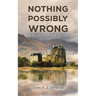 Nothing Can Possibly Go Wrong
