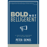 Bold Not Belligerent: A Christian's Response in a Fallen World
