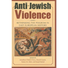 Anti-Jewish Violence: Rethinking the Pogrom in East European History