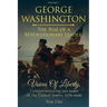 George Washington: The Rise Of A Revolutionary Leader
