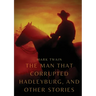 The Man That Corrupted Hadleyburg, and other stories