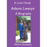 Adams Lwesya: A Biography