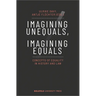 Imagining Unequals, Imagining Equals: Concepts of Equality in History and Law