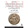 The Mediterranean World in Late Antiquity: Ad 395-700
