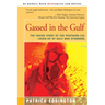 Gassed in the Gulf: The Inside Story of the Pentagon-CIA Cover-Up of Gulf War Syndrome