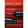 Bordeaux/Burgundy: A Vintage Rivalry