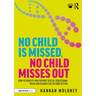 No Child Is Missed, No Child Misses Out: How to Identify and Support Special Educational Needs and Disabilities in Your Setting
