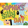 Sophia's Silly Day