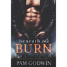 Beneath the Burn