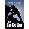 The Go-Getter: A Story that Tells You How to Be One